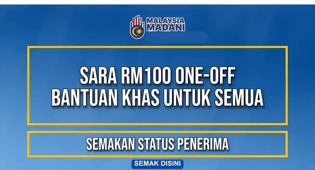Kelebihan Bantuan RM100 One-Off 2025