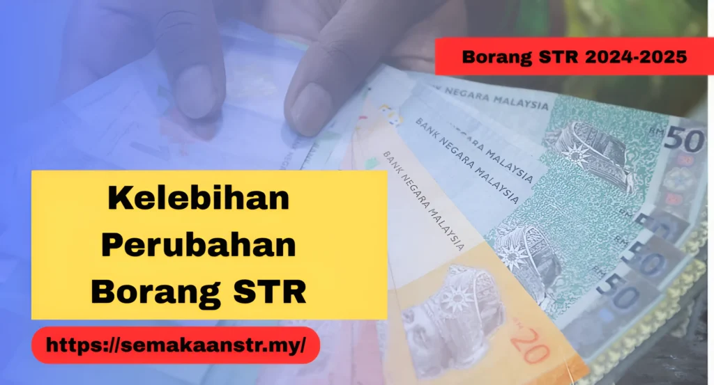 Kelebihan Perubahan Borang STR