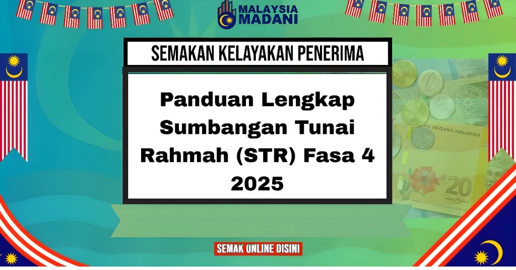 Panduan Lengkap Sumbangan Tunai Rahmah (STR) Fasa 4 2025