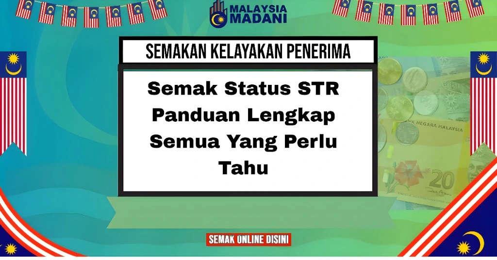 Semak Status STR Panduan Lengkap Semua Yang Perlu Tahu