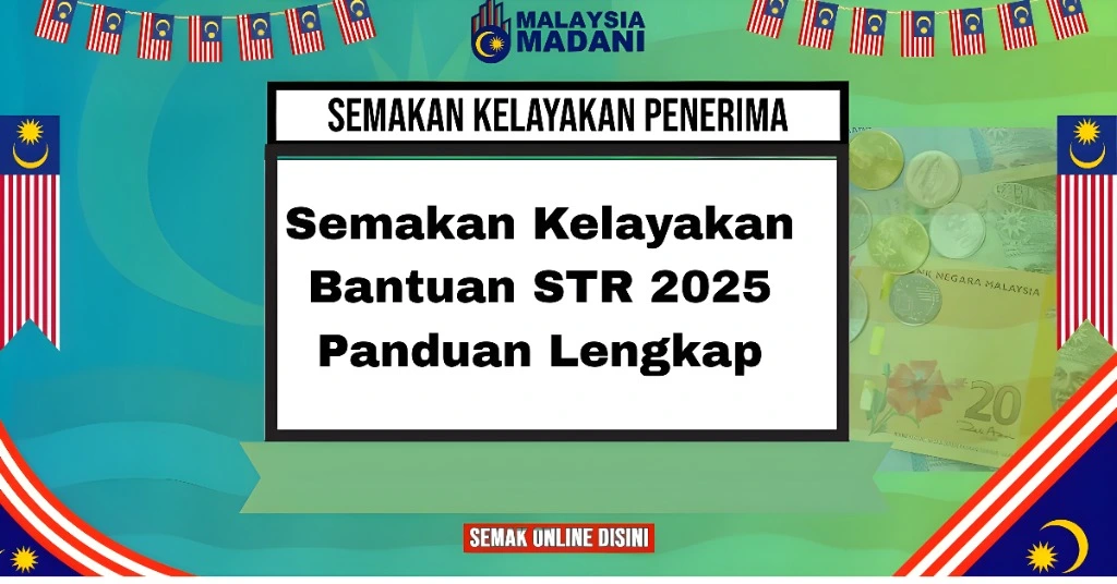 Semakan Kelayakan Bantuan STR 2025 Panduan Lengkap
