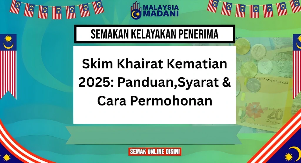 Skim Khairat Kematian 2025: Panduan,Syarat & Cara Permohonan