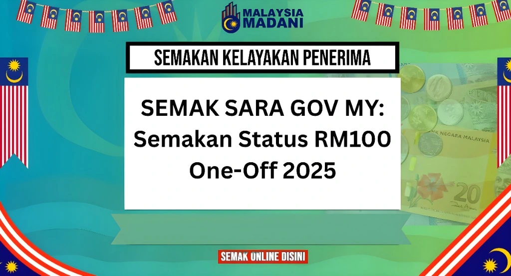 SEMAK SARA GOV MY: Semakan Status RM100 One-Off 2025