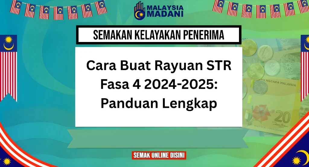 Cara Buat Rayuan STR Fasa 4 2024-2025: Panduan Lengkap
