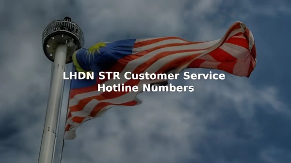 Kelebihan Menghubungi Hotline LHDN STR