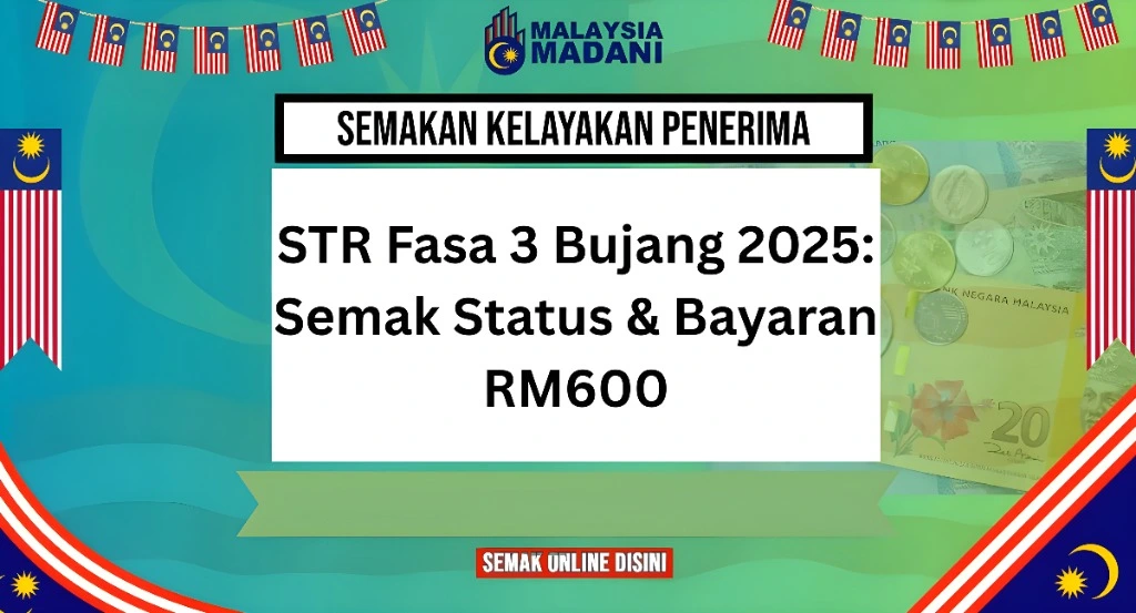 STR Fasa 3 Bujang 2025: Semak Status & Bayaran RM600