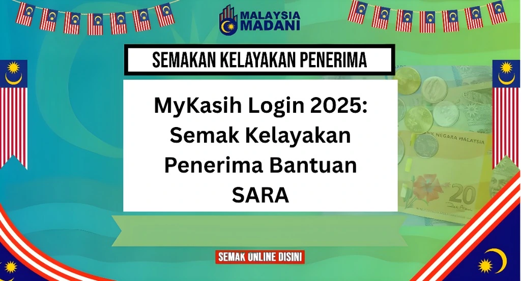 MyKasih Login 2025: Semak Kelayakan Penerima Bantuan SARA