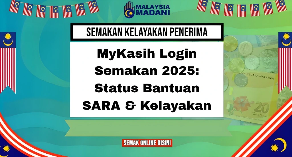 MyKasih Login Semakan 2025: Status Bantuan SARA & Kelayakan