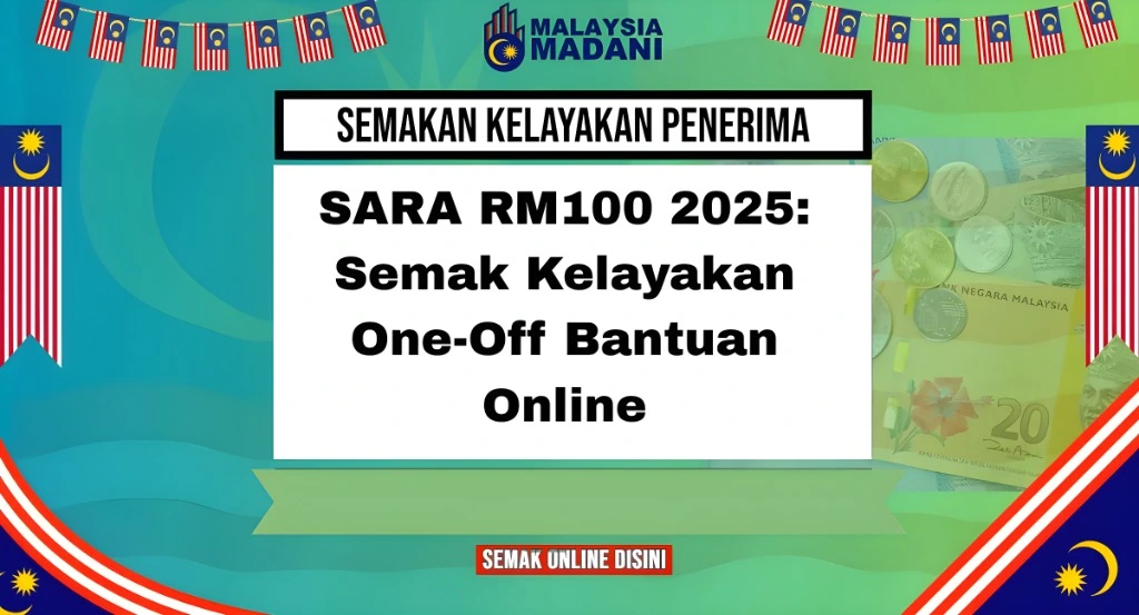 SARA RM100 2025: Semak Kelayakan One-Off Bantuan Online