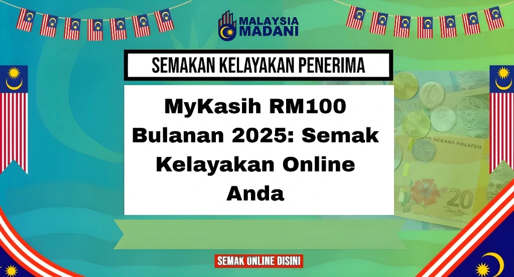 MyKasih RM100 Bulanan 2025: Semak Kelayakan Online Anda