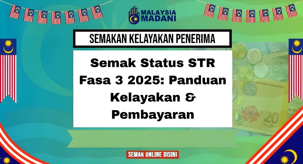 Semak Status STR Fasa 3 2025: Panduan Kelayakan & Pembayaran