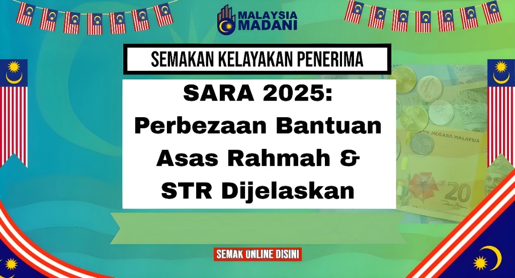 SARA 2025: Perbezaan Bantuan Asas Rahmah & STR Dijelaskan