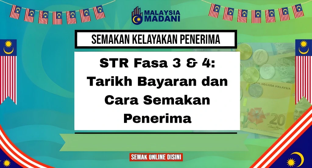 STR Fasa 3 & 4: Tarikh Bayaran dan Cara Semakan Penerima