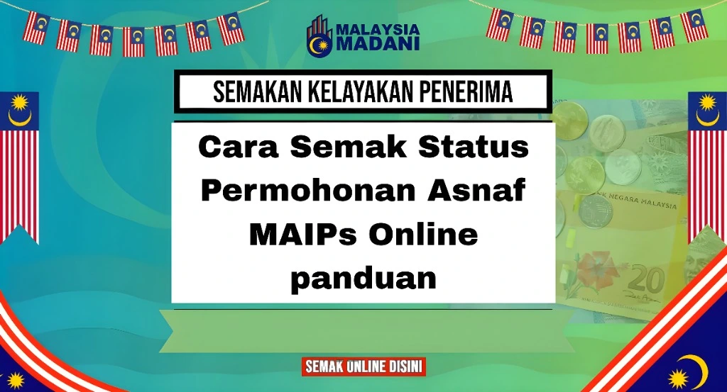 Cara Semak Status Permohonan Asnaf MAIPs Online panduan