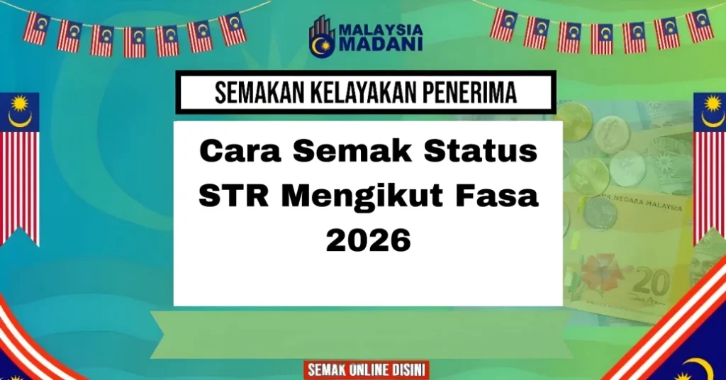 Cara Semak Status STR Mengikut Fasa 2026