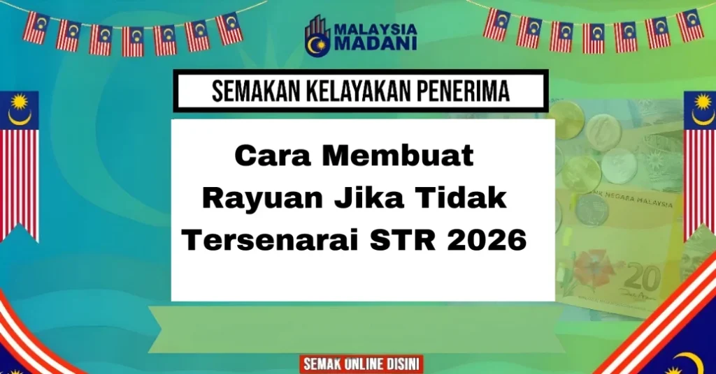 Cara Membuat Rayuan Jika Tidak Tersenarai STR 2026