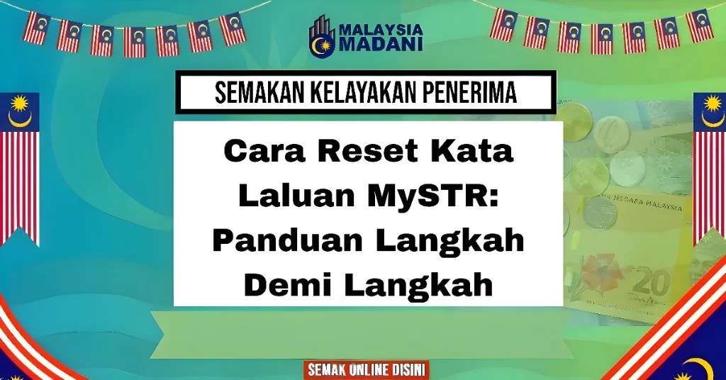Cara Reset Kata Laluan MySTR: Panduan Langkah Demi Langkah