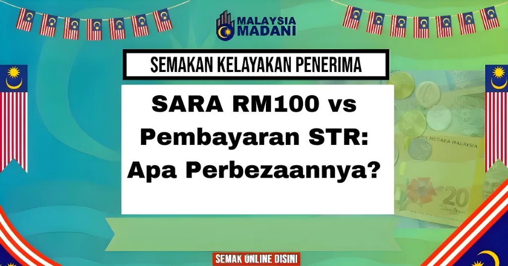 SARA RM100 vs Pembayaran STR: Apa Perbezaannya?