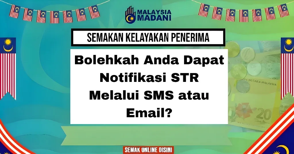 Bolehkah Anda Dapat Notifikasi STR Melalui SMS atau Email?