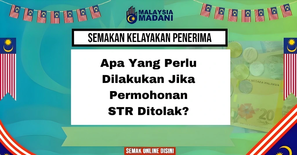 Apa Yang Perlu Dilakukan Jika Permohonan STR Ditolak?