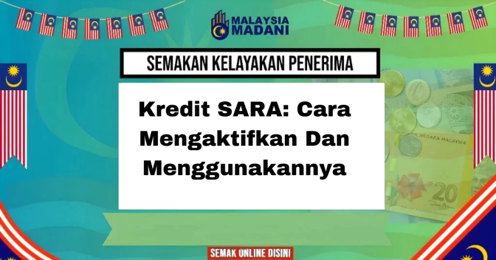 Kredit SARA: Cara Mengaktifkan Dan Menggunakannya