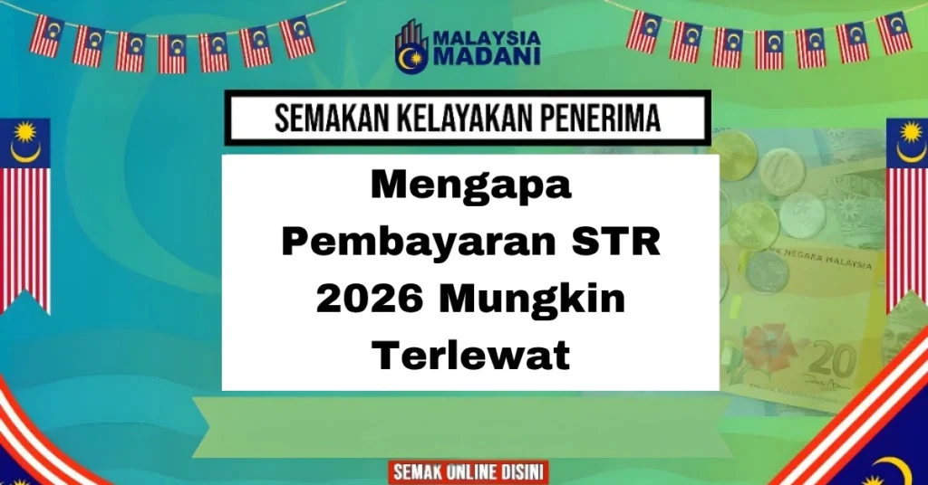 Mengapa Pembayaran STR 2026 Mungkin Terlewat