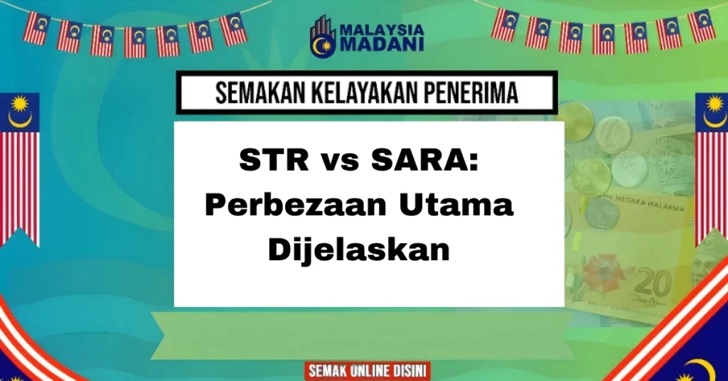 STR vs SARA: Perbezaan Utama Dijelaskan