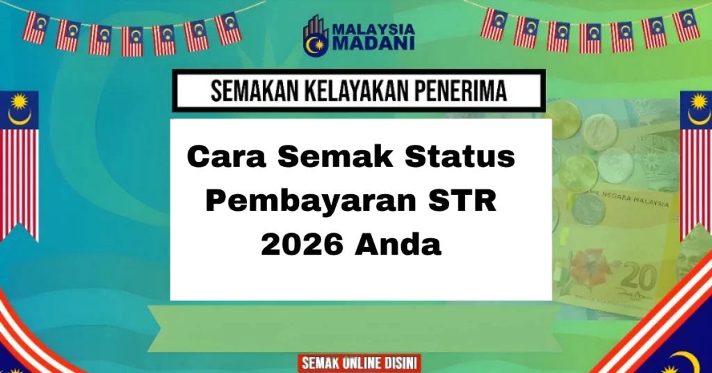 Cara Semak Status Pembayaran STR 2026 Anda
